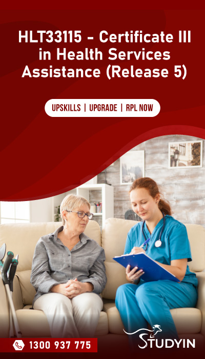 HLT33115 - Certificate III in Health Services Assistance (Release 5)