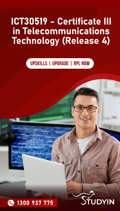ICT30519 - Certificate III in Telecommunications Technology (Release 4)