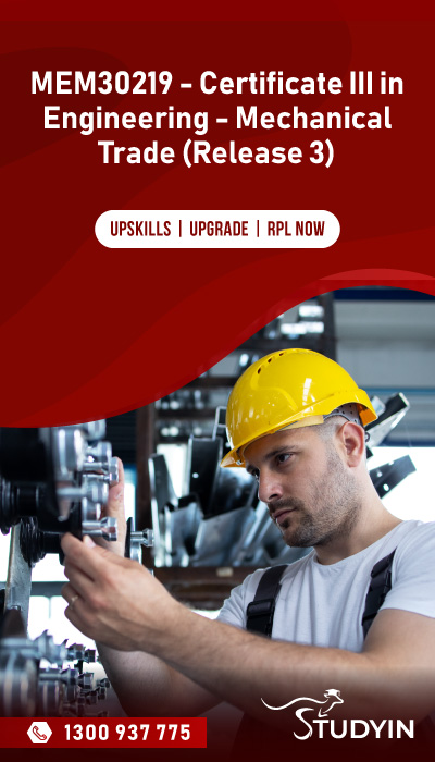 MEM30219 - Certificate III in Engineering - Mechanical Trade (Release 3)